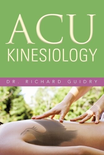 Richard Guidry Acu Kinesiology (taschenbuch)