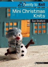 Mini Christmas Knits (Twenty to Make) by Sue Stratford Book The Cheap Fast Free