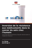 Lu Hong (U. A.) | Inversion De La RéSistance Aux MéDicaments Dans Le Cancer...