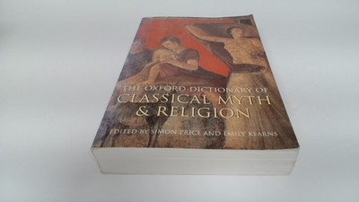 			Classical Myth And Religion, Simon Price and Emily Kearns (ed), O		