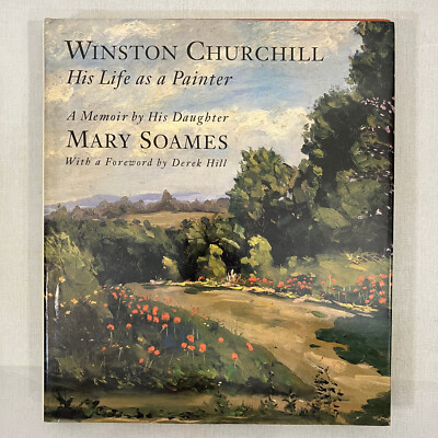Mary Soames Winston Churchill His Life As a Painter 1990 HCDJ 1st Edition Print