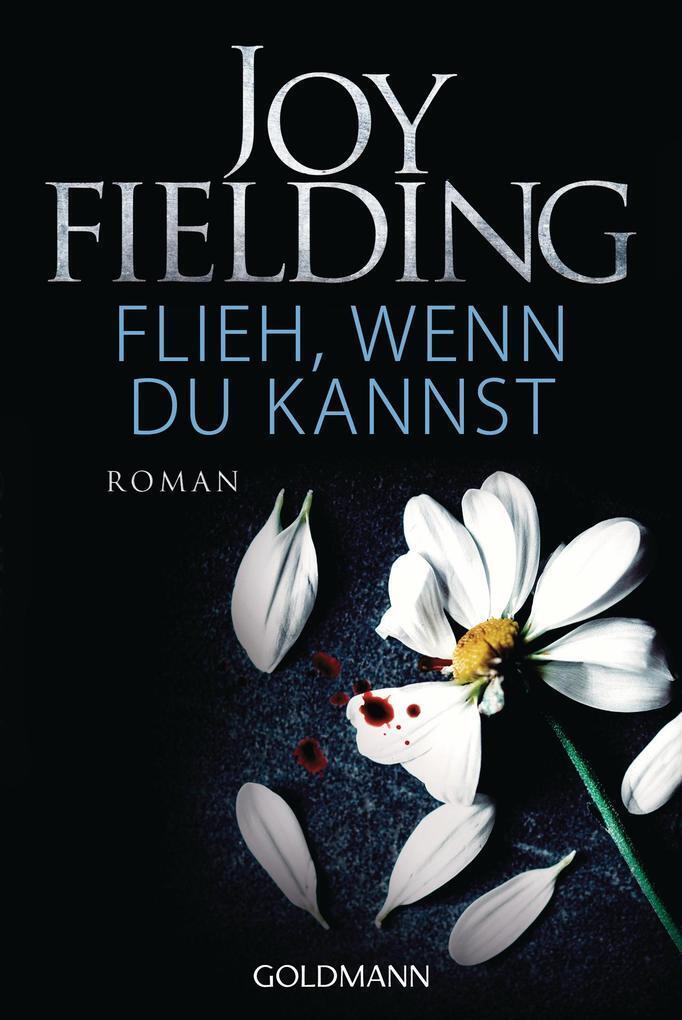 Thumbnail - Flieh, Wenn Du Kannst | Joy Fielding | 2018 | Deutsch | Don't Cry Now