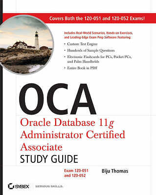 OCA: Oracle Database 11g Administrator Certified Associate Study Guide: Exams1Z