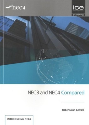 NEC3 and NEC4 Compared by Robert Alan Gerrard PAPERBACK 9780727762016