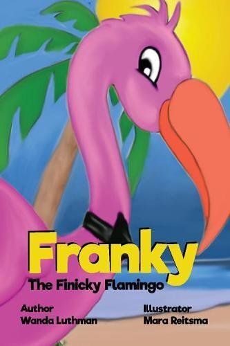 FRANKY THE FINICKY FLAMINGO By Wanda Luthman *Excellent Condition ...