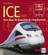 ICE. Neue Züge für Deutschlands Schnellverkehr von ... | Buch | Zustand sehr gut
