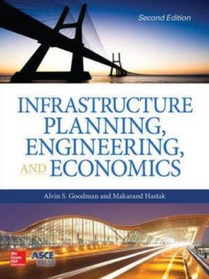Infrastructure Planning, Engineering And Economics, Second Edition