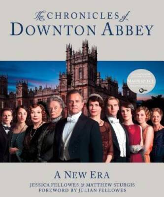 The Chronicles of Downton Abbey: A New Era - Hardcover - GOOD