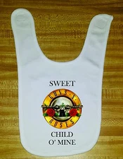 Sweet Child Of Mine     Funny BIB  FREE SHIPPING