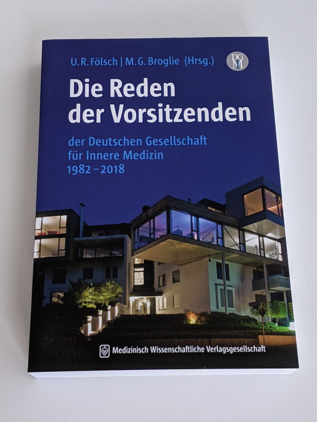 Deutsche Gesellschaft für Innere Medizin - Die Reden der Vorsitzenden 1982-2018