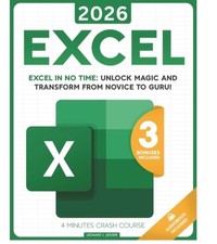 Excel: The most updated bible to master Microsoft Excel from scratch in less tha
