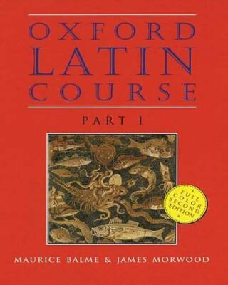 Oxford Latin Course: Part I - Hardcover By Balme, Maurice - GOOD