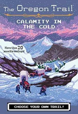 The Oregon Trail: Calamity in the Cold (The - Paperback, by Wiley Jesse - Good