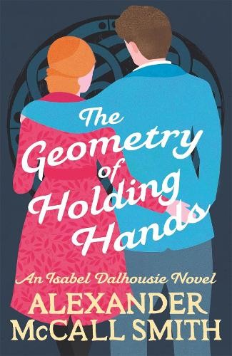 The Geometry of Holding Hands (Isabel Dalhousie Novels). Smith ** - Image 10
