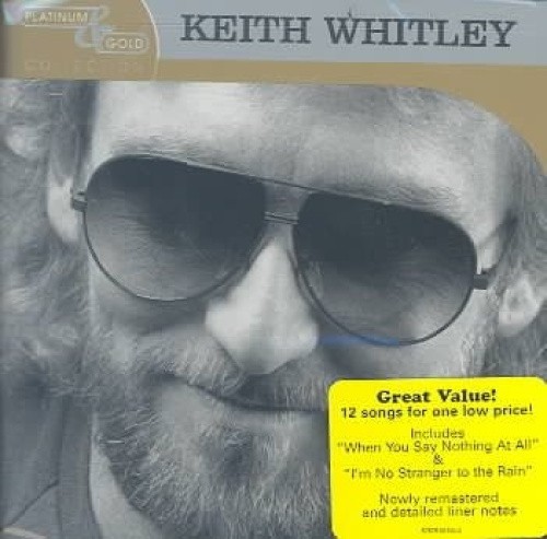 Keith Whitley Platinum And Gold Collection by Keith Whitley [Compact Disc]