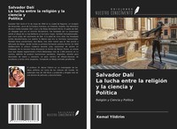 Kemal Yildirim | Salvador Dalí La Lucha Entre La ReligióN Y La Ciencia Y...
