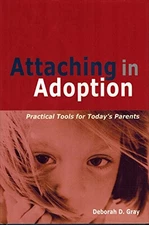 Attaching in Adoption: Practical Tools for Today's Parents - VERY GOOD