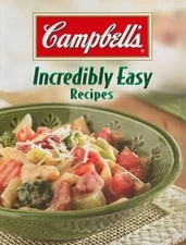 Campbell's Incredibly Easy Recipes (Incredibly Easy Cookbooks) - GOOD