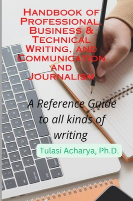 Handbook of Professional, Business & Technical Writing, and Communication and...
