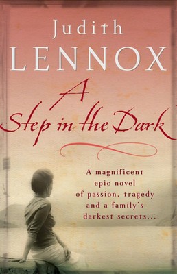 A Step In The Dark | A spellbinding novel of passion, tragedy and dark secrets