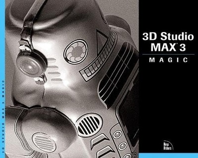 3D Studio MAX 3 Magic - Holmes, Dale