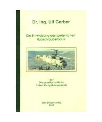 Die Entwicklung des sowjetischen Hubschrauberbaus: Teil 1: Die gesellschaftliche