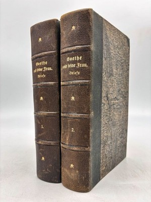 Goethes Briefe mit seiner Frau [in zwei Bänden, komplett] Gräf, Hans Gerhard: