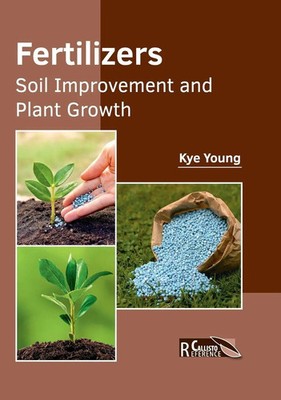 Fertilizers | Soil Improvement and Plant Growth | Kye Young | Buch | Gebunden