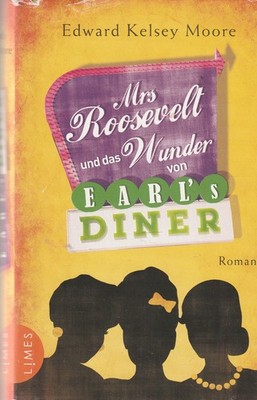 Mrs Roosevelt und das Wunder von Earl s Diner