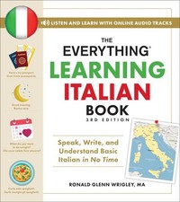 Everything Learning Italian Book : Speak, Write, and Understand Basic Italian...