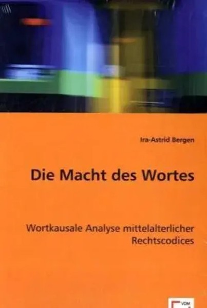 Die Macht Des Wortes Wortkausale Analyse Mittelalterlicher Rechtscodices Bergen-image