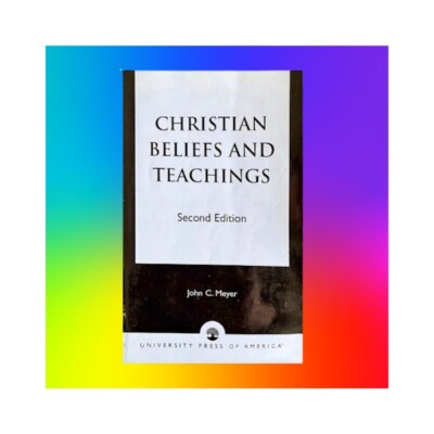  Christian 1997 Belief & Teachings John C.Meyer Fair PB Book UK Import 2nd Ed