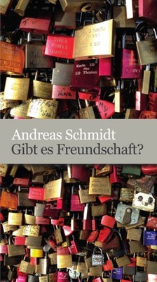 Gibt es Freundschaft? | Andreas Schmidt | deutsch