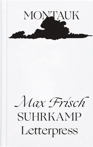 Montauk: Eine Erzählung (Suhrkamp Letterpress) Max Frisch