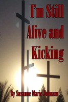 I'm Still Alive And Kicking Suzanne Johnson Taschenbuch Kartoniert / Broschiert