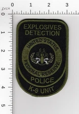 K-9 UNIT 🦮 EXPLOSIVES DETECTION US FEDERAL RESERVE COLLECTIBLE POLICE DC PATCH