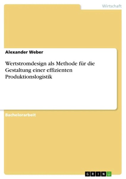 Wertstromdesign Als Methode FüR Die Gestaltung Einer Effizienten...-image