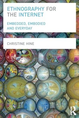 Ethnography for the Internet: Embed..., Hine, Christine