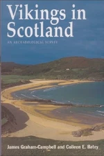 Vikings in Scotland: An Archaeological Survey by Graham-Campbell: New