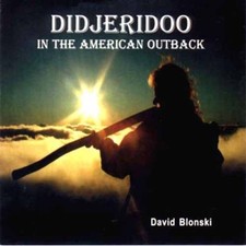 Didjeridoo in the American Outback - David Blonski Direct from Artist discount 