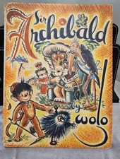 Sir Archibald by Wolo 1944 William Morrow and Company Hard Cover, Signed!