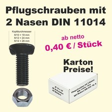 Pflugschrauben  mit 2 Nasen  DIN 11014 Grubber  Schar Streichblech Pflug M12 M14