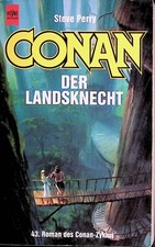 Steve Perry - Conan 43 - Der Landsknecht - Deutsche Erstausgabe Heyne - B+/B+/B+