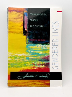 Gendered Lives (Wadsworth Series in Communication Studies) by Julia T. Wood - VG