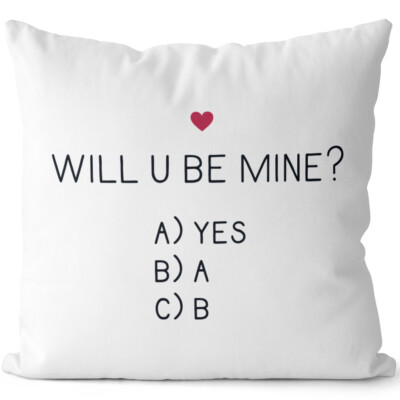 Will u be mine? A) Yes B) A C) B 14201004829