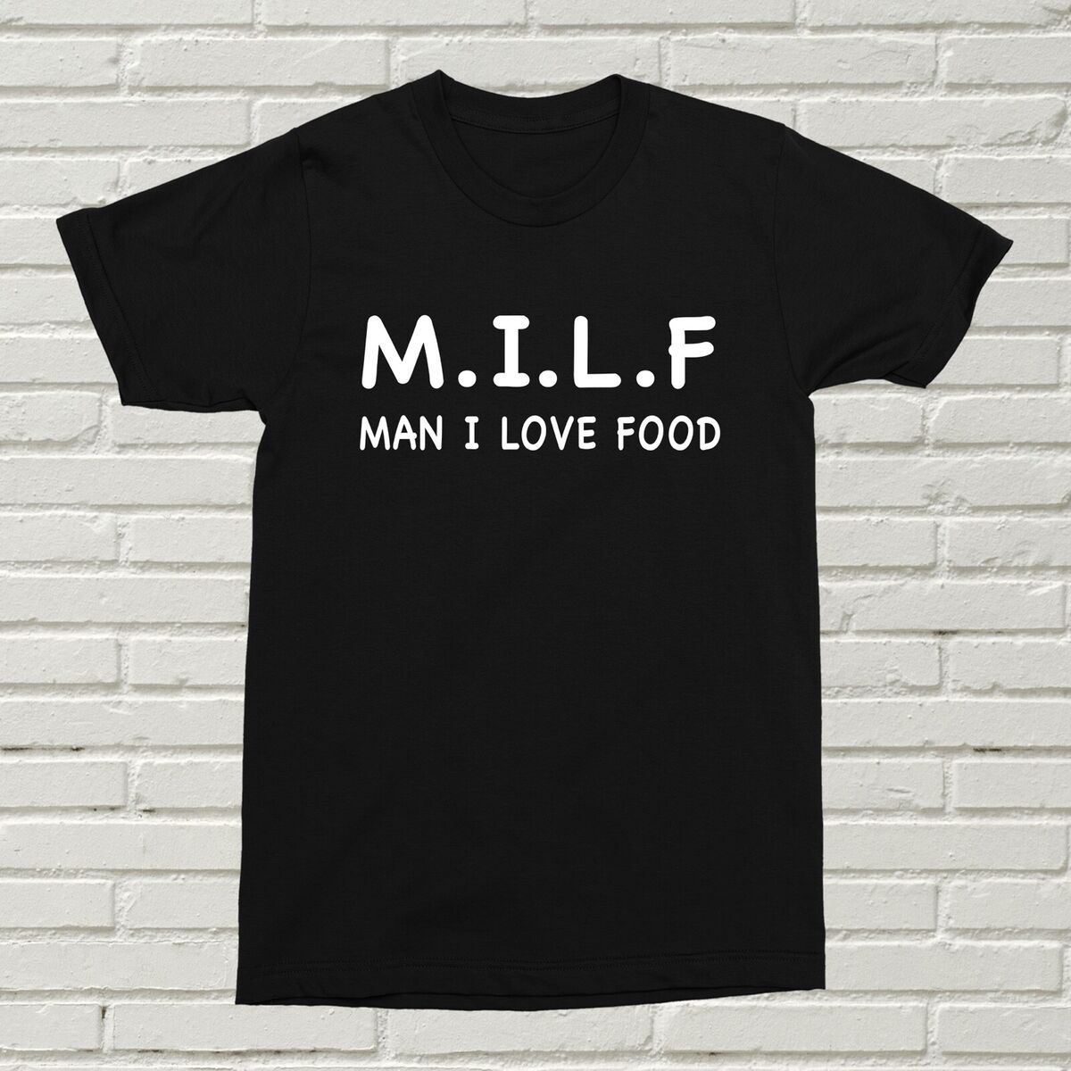 Milf Man I Love Food Gift Shirt Milf Man I Love Food Gift Shirt