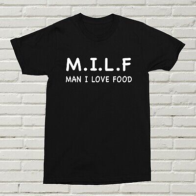 Milf Man I Love Food Gift Shirt Milf Man I Love Food Gift Shirt