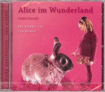 Alice im Wunderland / Lewis Carroll - neu erzählt von Ilja Richter - CD