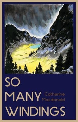So Many Windings (The Charles Lauch..., Catherine Macdo