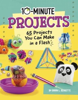 10-Minute Projects: 65 Projects You Can Make in a Flash - Paperback - VERY GOOD